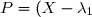 P=(X-\lambda_1)^{m_1}\cdots (X-\lambda_k)^{m_k}